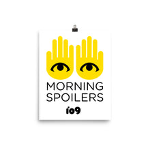 Load image into Gallery viewer, &quot;Morning Spoilers&quot; Poster
