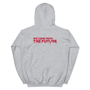 Bloody i09 "We Come From The Future" Unisex Hoodie