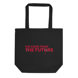 Bloody i09 "We Come From The Future" Eco-Tote Bag